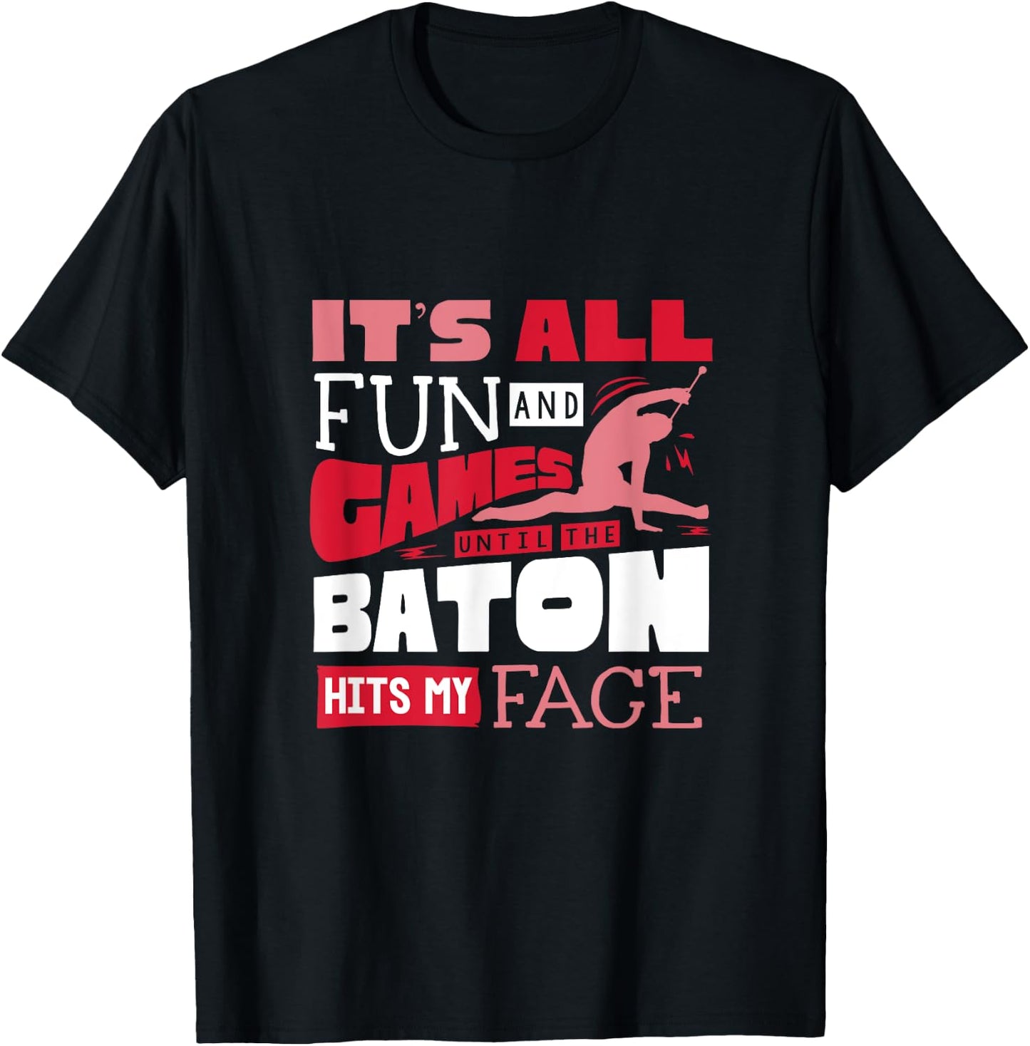 Baton Twirling Majorette Baton Twirler FunnyQuote T-Shirt - T-Shirt | Black