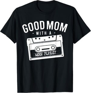 Good Mom With A Hood Playlist Cassette Gangsta Rap T-Shirt - T-Shirt | Black