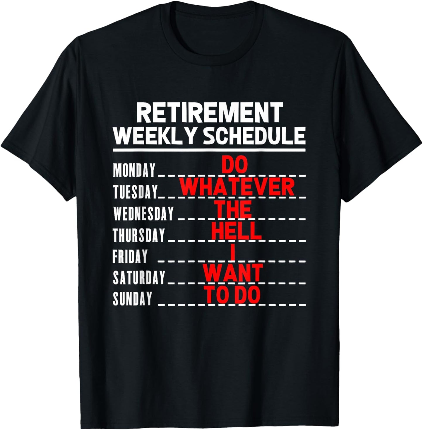 Funny Retirement Gift Women Retired Weekly Schedule T-Shirt - T-Shirt | Black