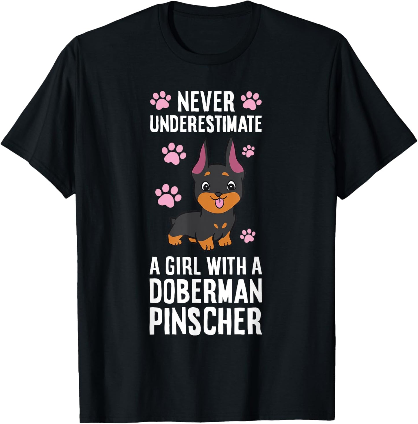 Never Underestimate A Girl With A Doberman Pinscher T-Shirt - T-Shirt | Black