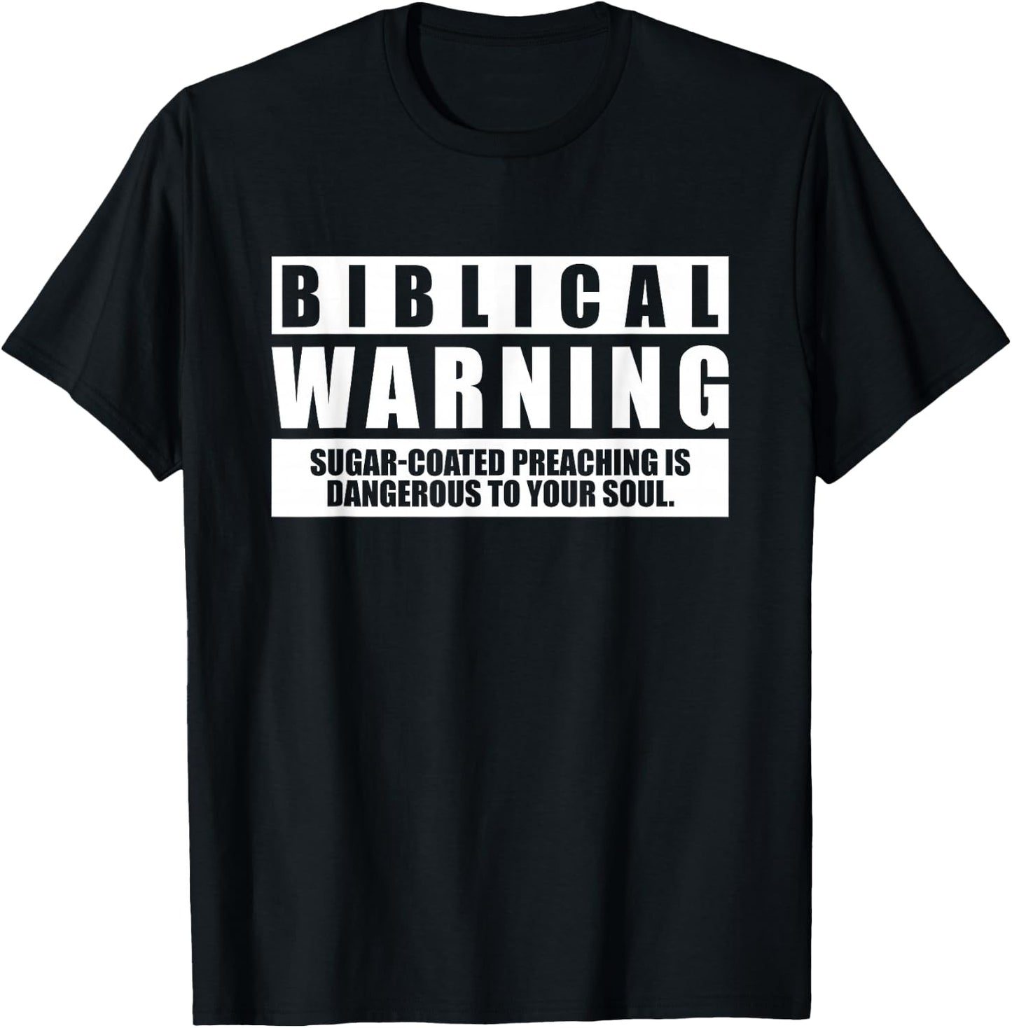 Biblical Warning Sugar Coated Preaching Is Dangerous T-Shirt - T-Shirt | Black