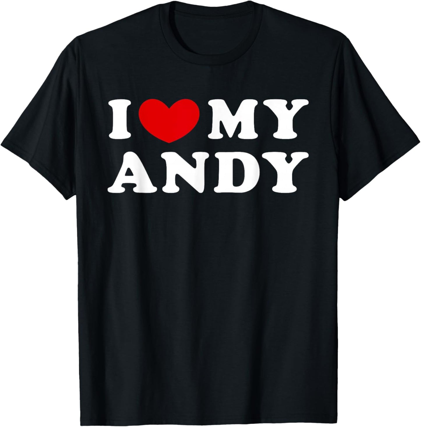 I Love My Andy, I Heart My Andy T-Shirt - T-Shirt | Black