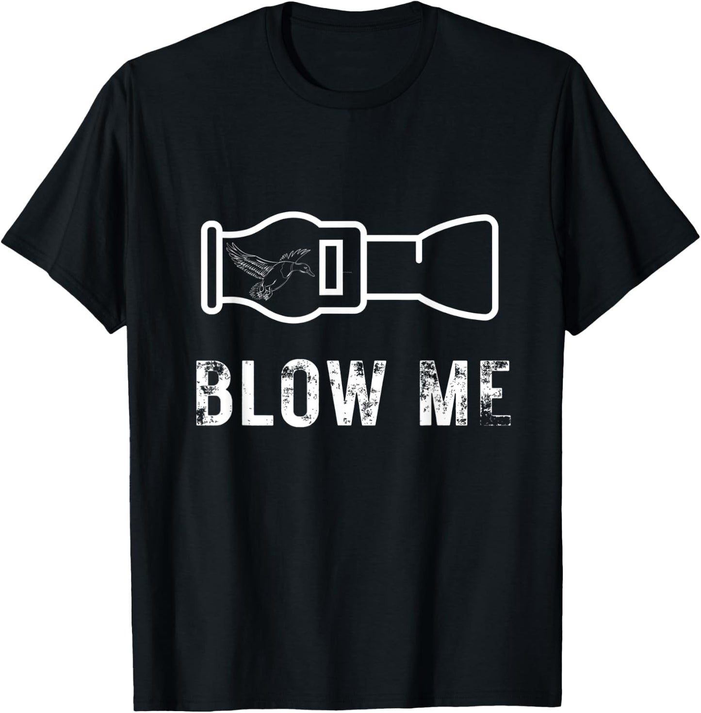 Funny Duck Hunting Blow Me Duck Call Waterfowl Hunter Gift T-Shirt - T-Shirt | Black