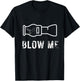 Funny Duck Hunting Blow Me Duck Call Waterfowl Hunter Gift T-Shirt - T-Shirt | Black