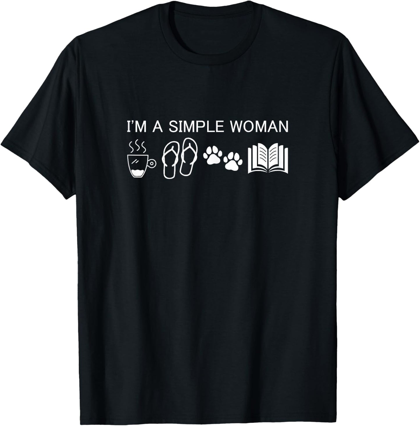 I'm A Simple Woman - I Love Coffee Flip Flops Dog Books T-Shirt - T-Shirt | Black
