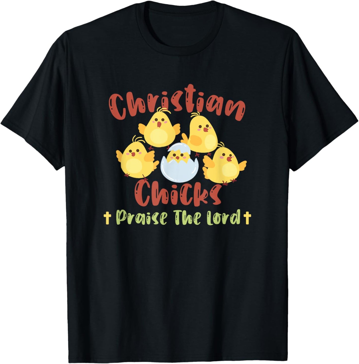 Christian Women Apparel and Designs Cute Christian Chicks Praise The Lord Jesus T-Shirt - T-Shirt | Black
