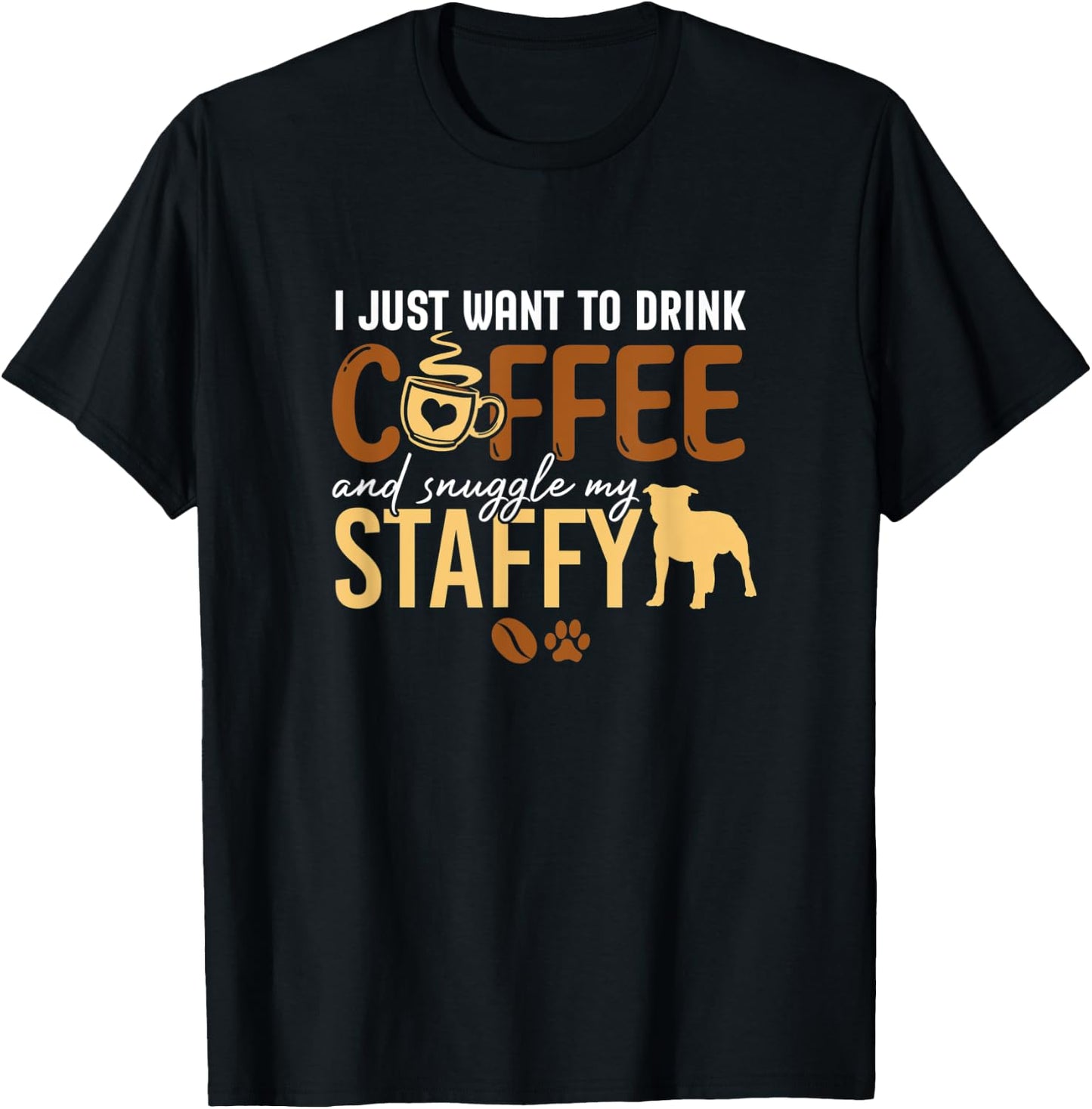 I Just Want To Drink Coffee and Snuggle My Staffy Dog Xmas Women Kids T-Shirt - T-Shirt | Black