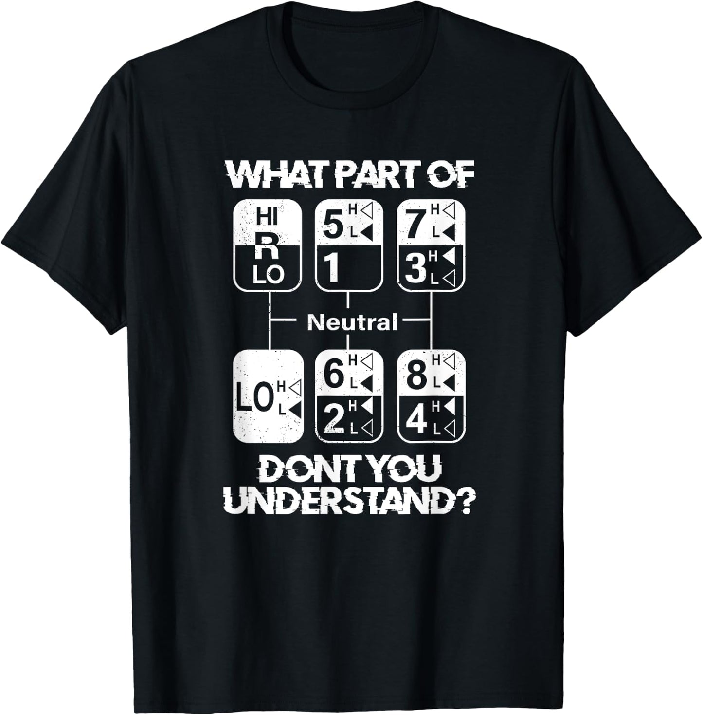 18 Speed What Don't You Understand Funny Truck Driver Humor T-Shirt - T-Shirt | Black