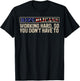 Republicans Working Hard So You Don't Have To political fun T-Shirt - T-Shirt | Black