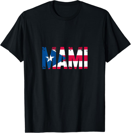 Mami Puerto Rican Mom Mommy Mother Puerto Rico Flag T-Shirt - T-Shirt | Black