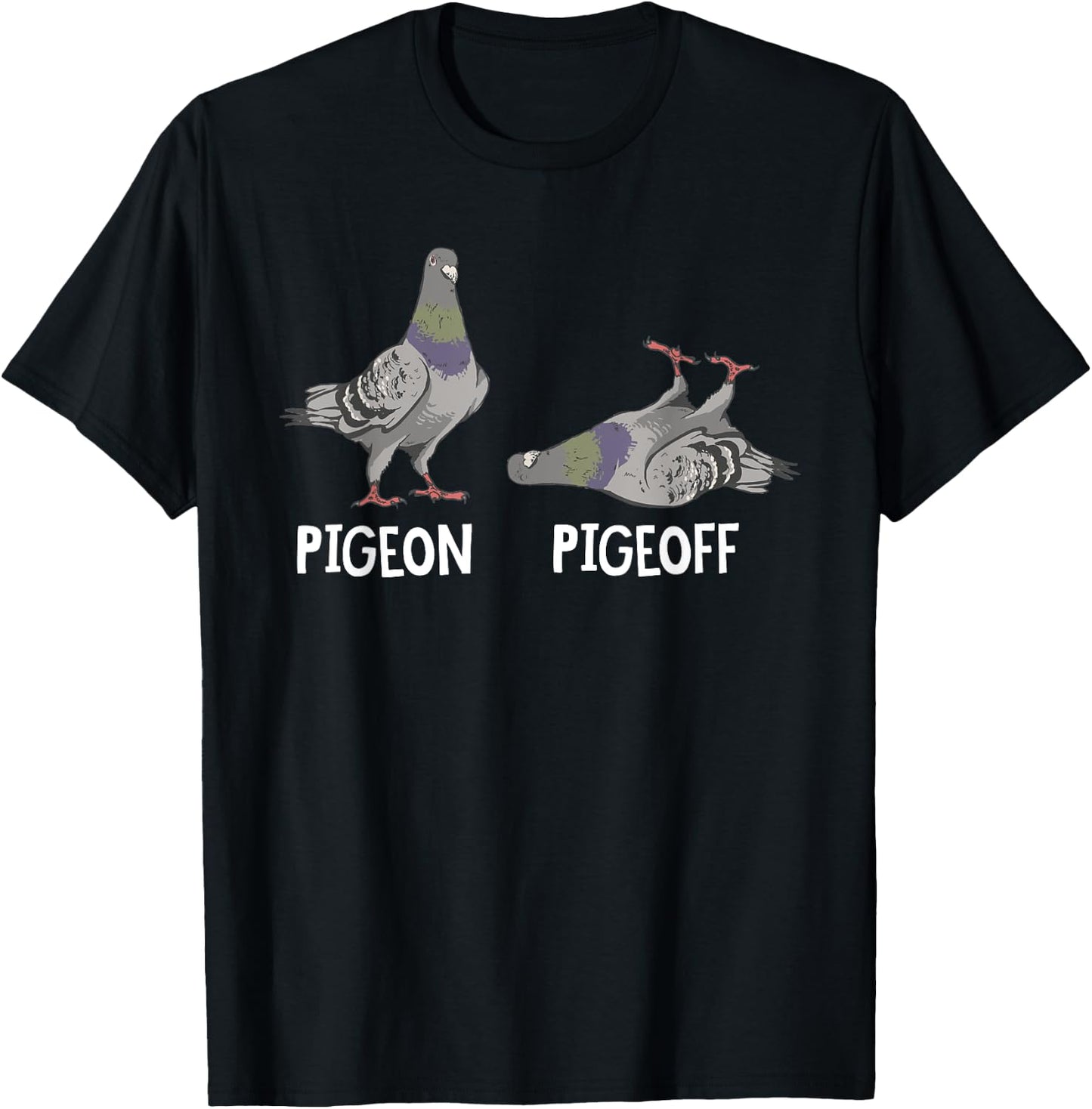 Funny Pigeon Pigeoff Birding Bird Lover T-Shirt - T-Shirt | Black