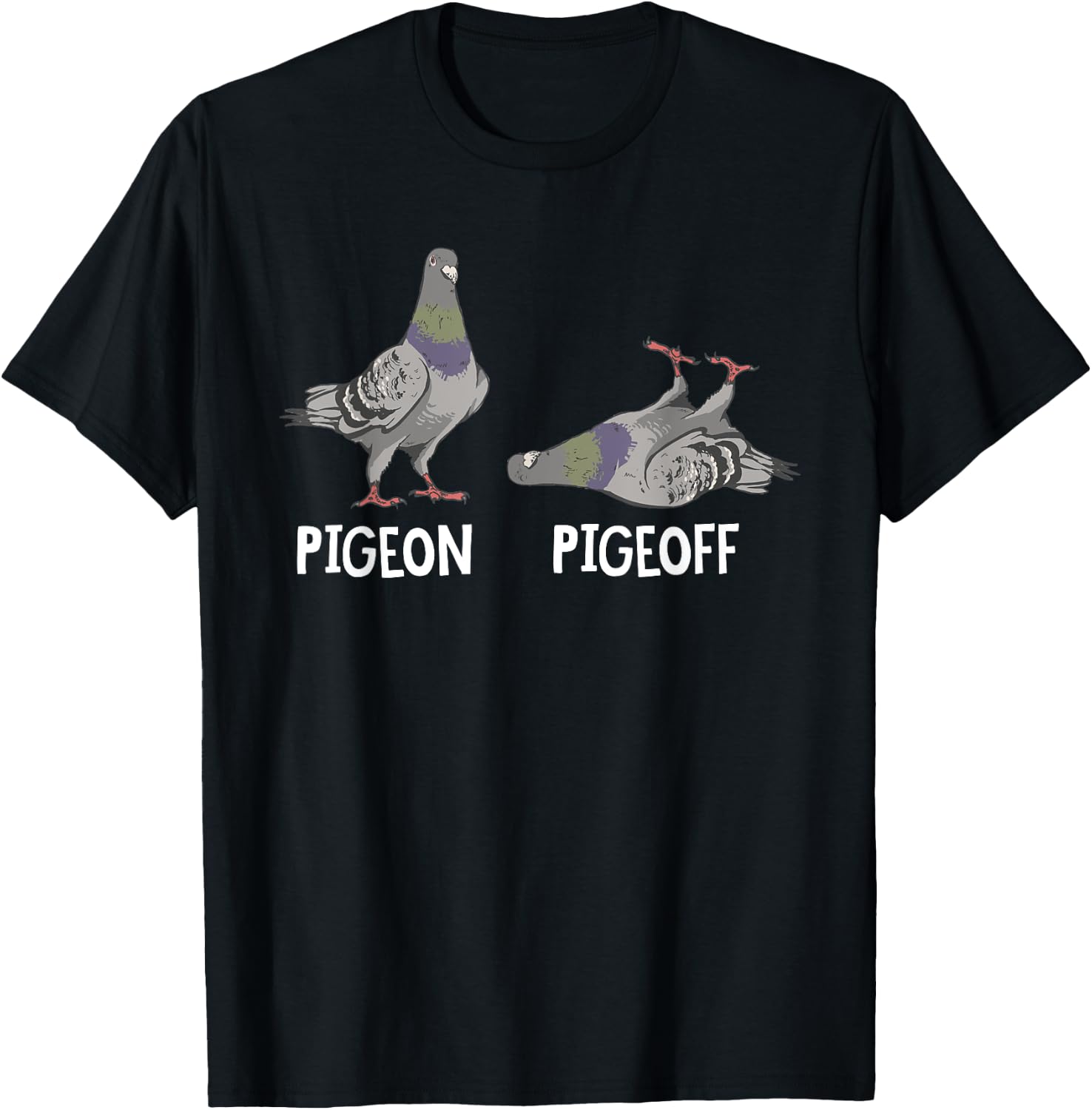 Funny Pigeon Pigeoff Birding Bird Lover T-Shirt - T-Shirt | Black