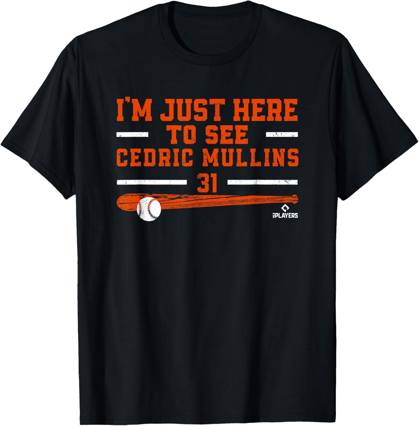 I'm Just Here to See Cedric Mullins Baltimore MLBPA T-Shirt - T-Shirt | Black
