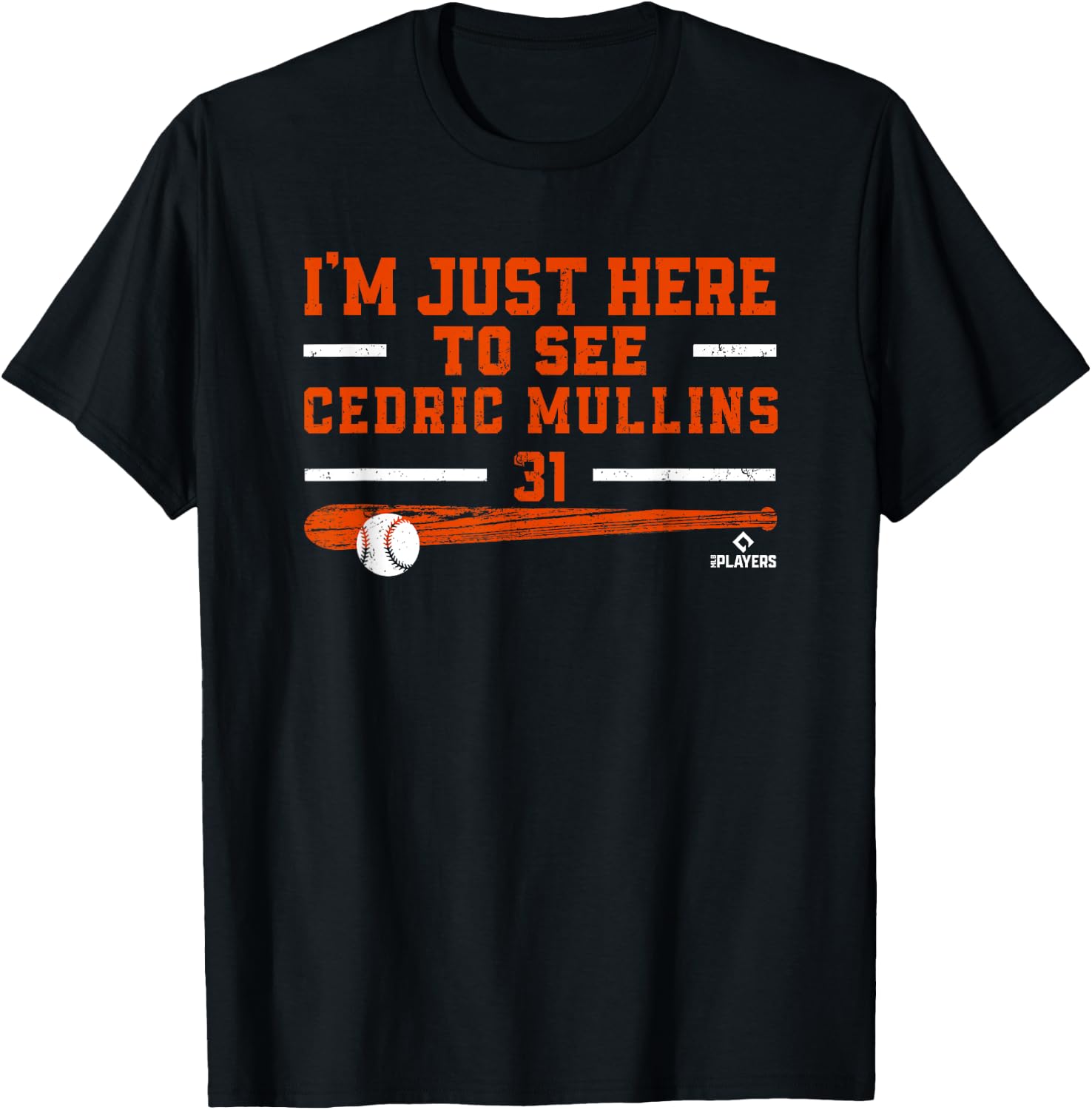 I'm Just Here to See Cedric Mullins Baltimore MLBPA T-Shirt - T-Shirt | Black