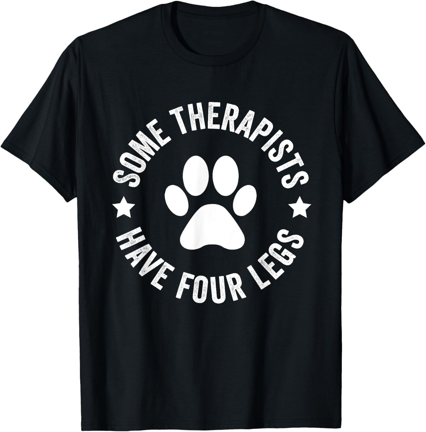 Some therapists have four legs funny Dog Paws Vintage Dogs Women Kids T-Shirt - T-Shirt | Black