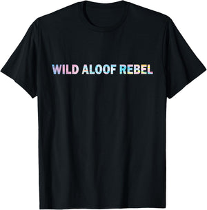 Funny Words On Wild Aloof Rebel T-Shirt - T-Shirt | Black