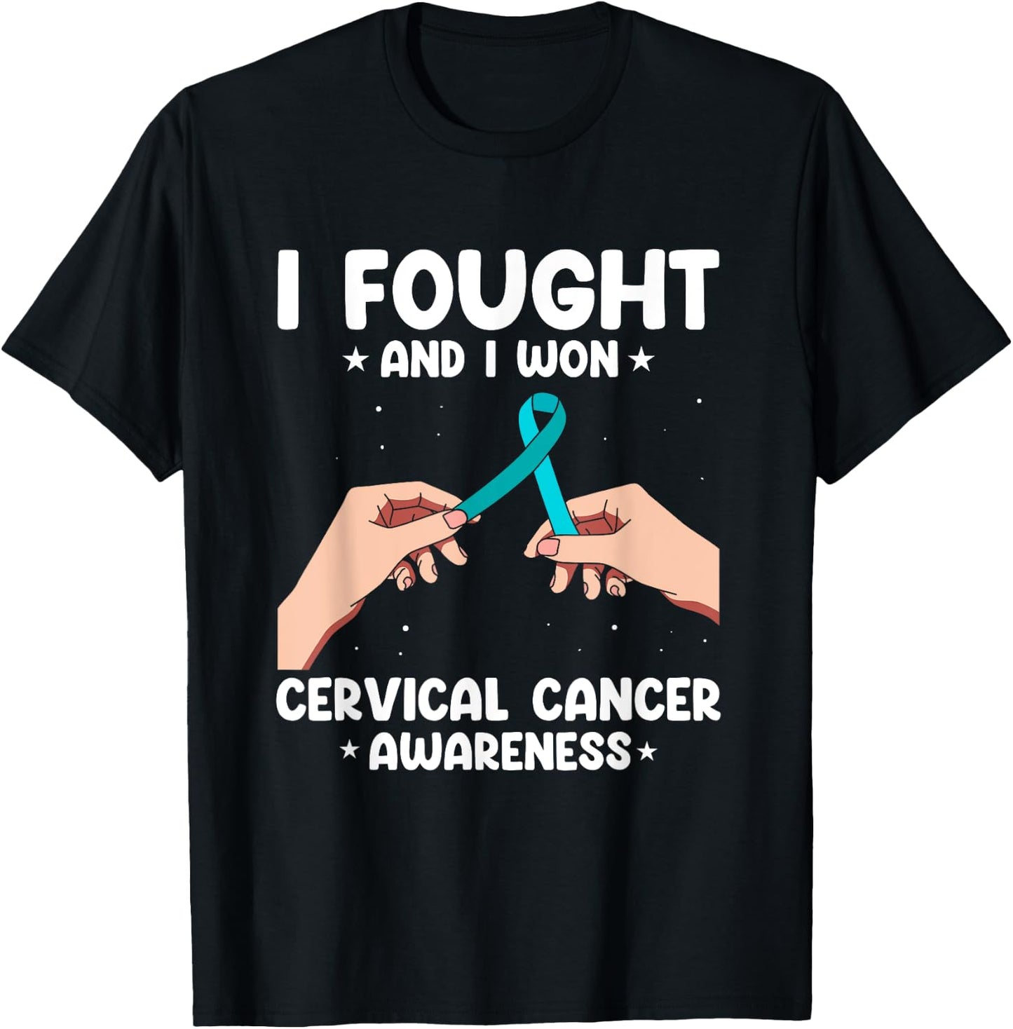 I Fought I Won White Teal Ribbon Cervical Cancer Awareness T-Shirt - T-Shirt | Black