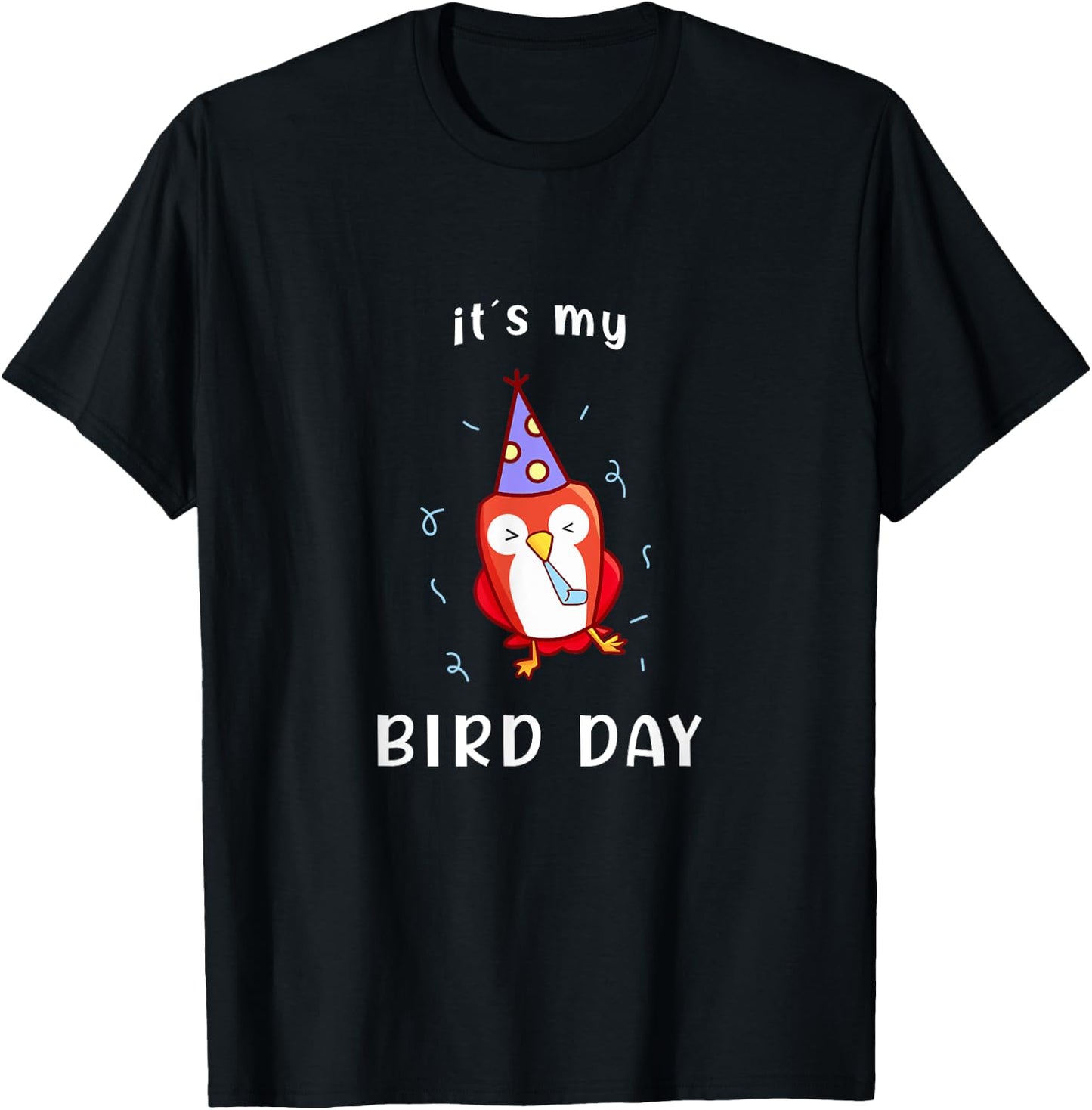 It's My Bird-Day Funny Birthday T-Shirt - T-Shirt | Black