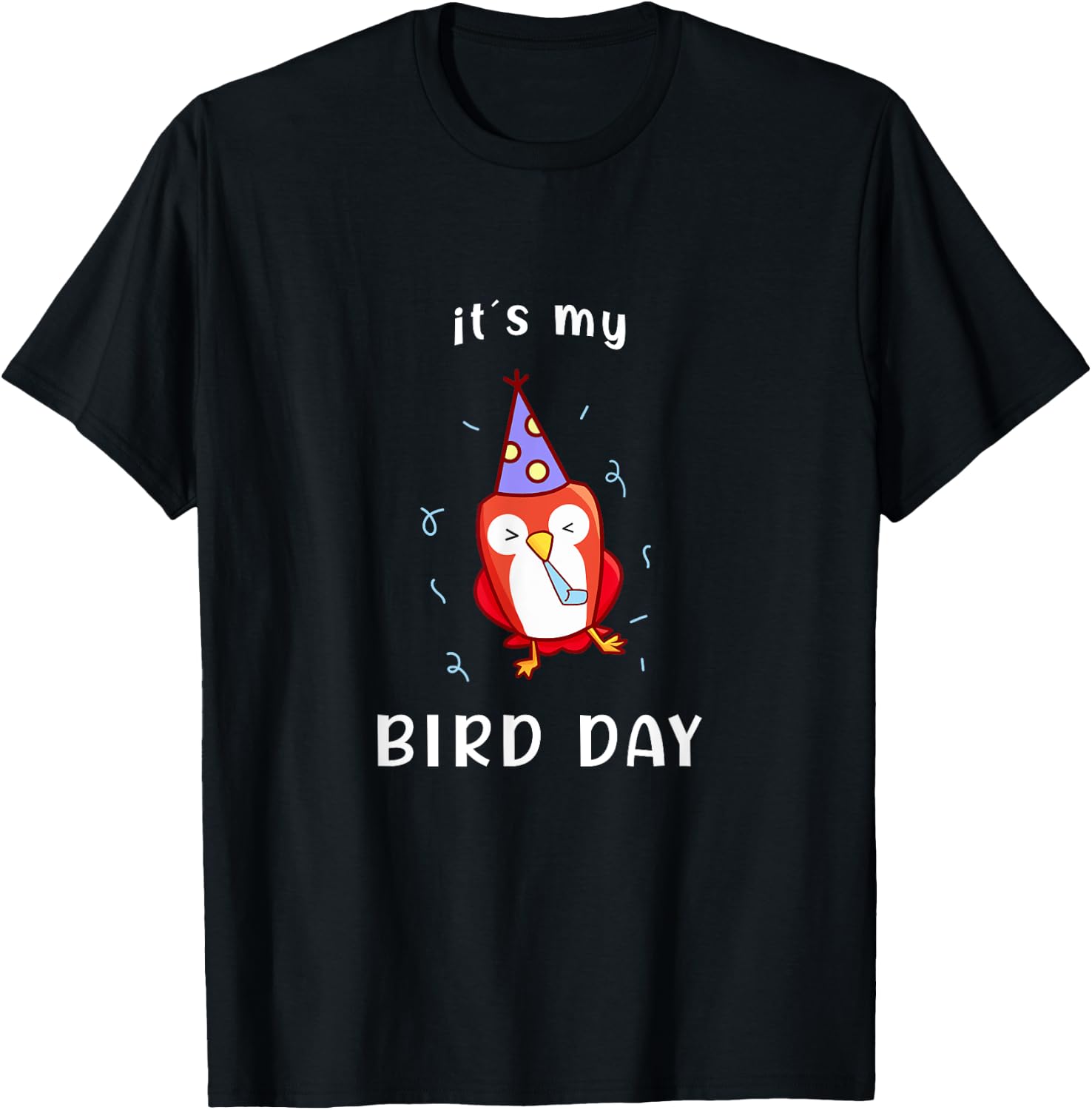 It's My Bird-Day Funny Birthday T-Shirt - T-Shirt | Black