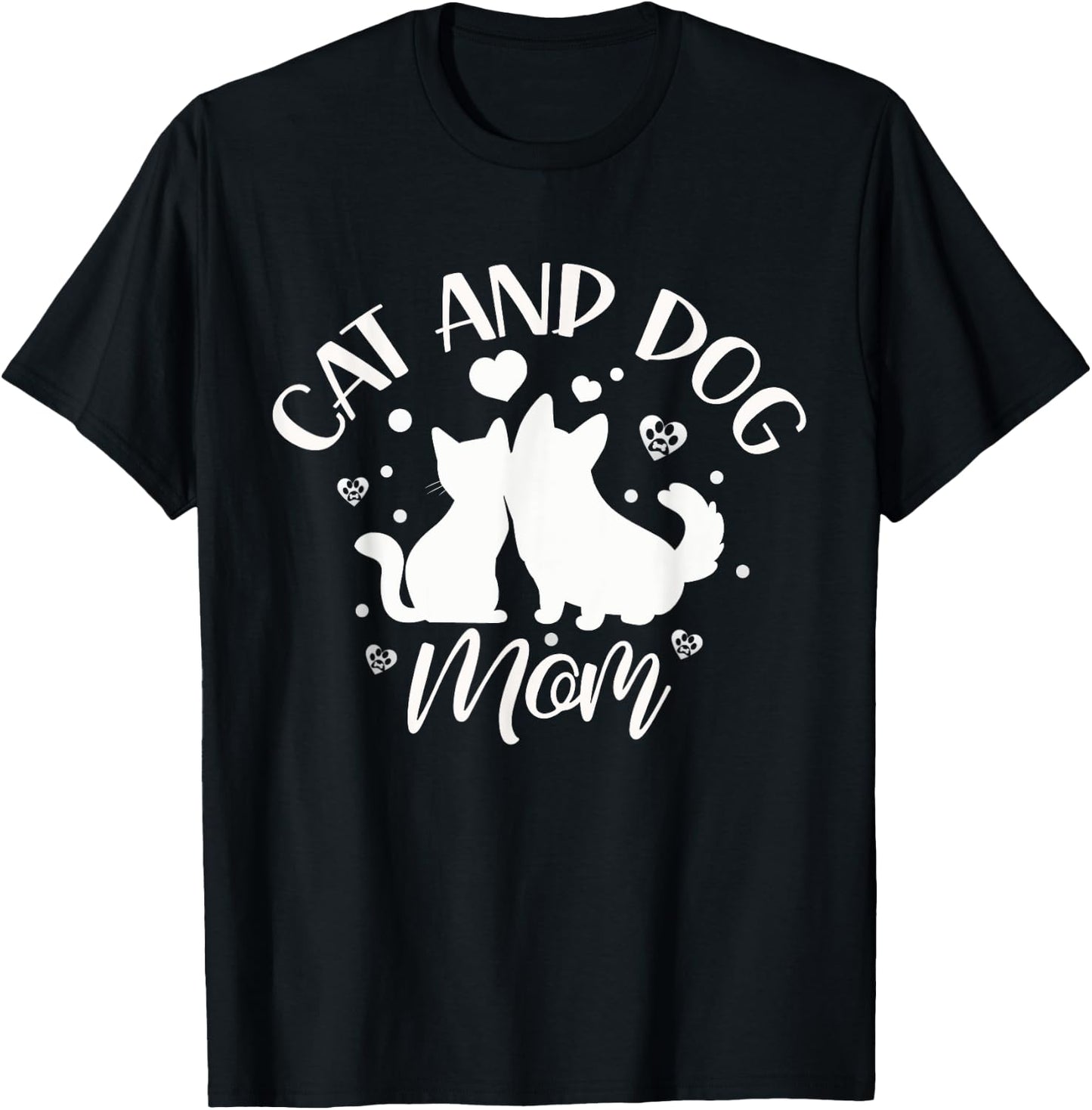 Cat And Dog Mom Girl Lover Dogs Cats Mother Mommy Mama T-Shirt - T-Shirt | Black