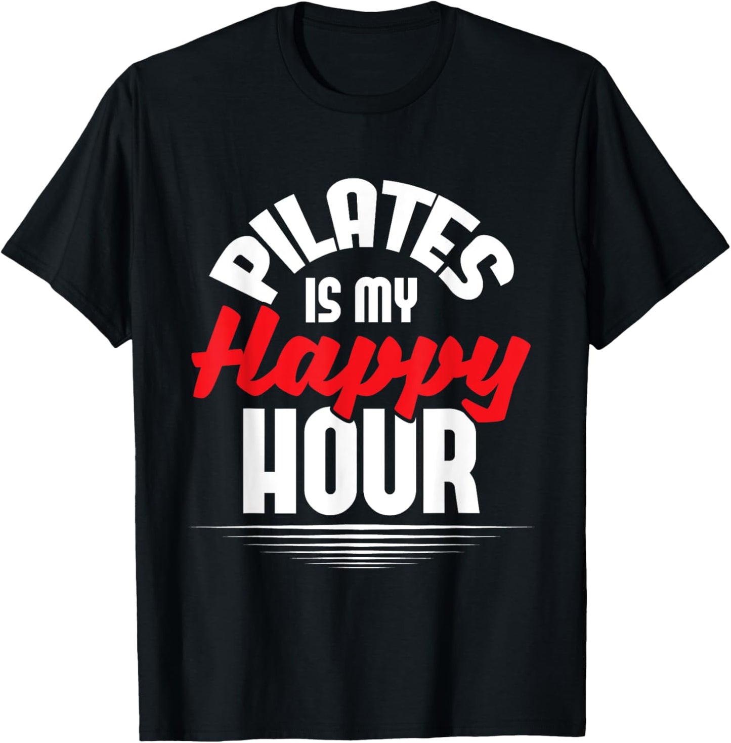 Pilates Is My Happy Hour - Fitness Coach Personal Trainer T-Shirt - T-Shirt | Black
