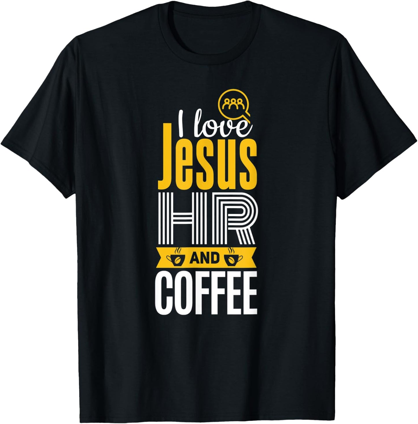 HR Shirt Funny Jesus Coffee Lover Human Resources T-Shirt - T-Shirt | Black