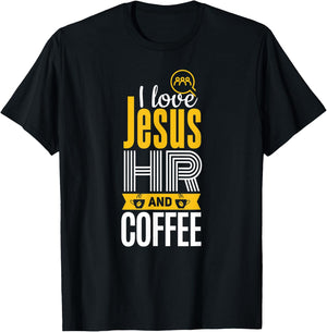 HR Shirt Funny Jesus Coffee Lover Human Resources T-Shirt - T-Shirt | Black