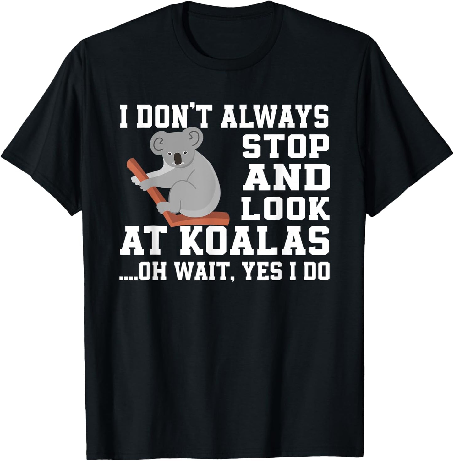 Cute Koala Love Apparel Koalas Lover T-Shirt - T-Shirt | Black