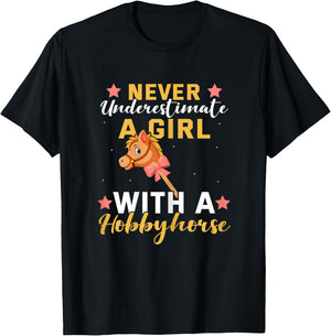 Never Underestimate a Girl with a Hobby Horse T-Shirt - T-Shirt | Black