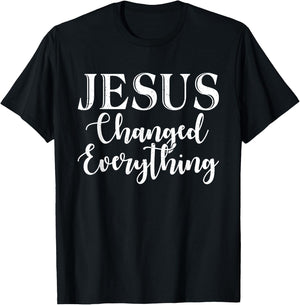 Jesus changed everything God Religious T-Shirt - T-Shirt | Black