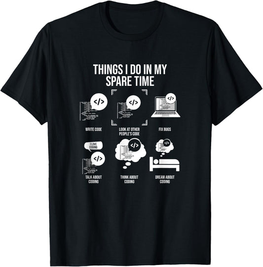 Things I Do In My Spare Time, Funny Coder T-Shirt - T-Shirt | Black