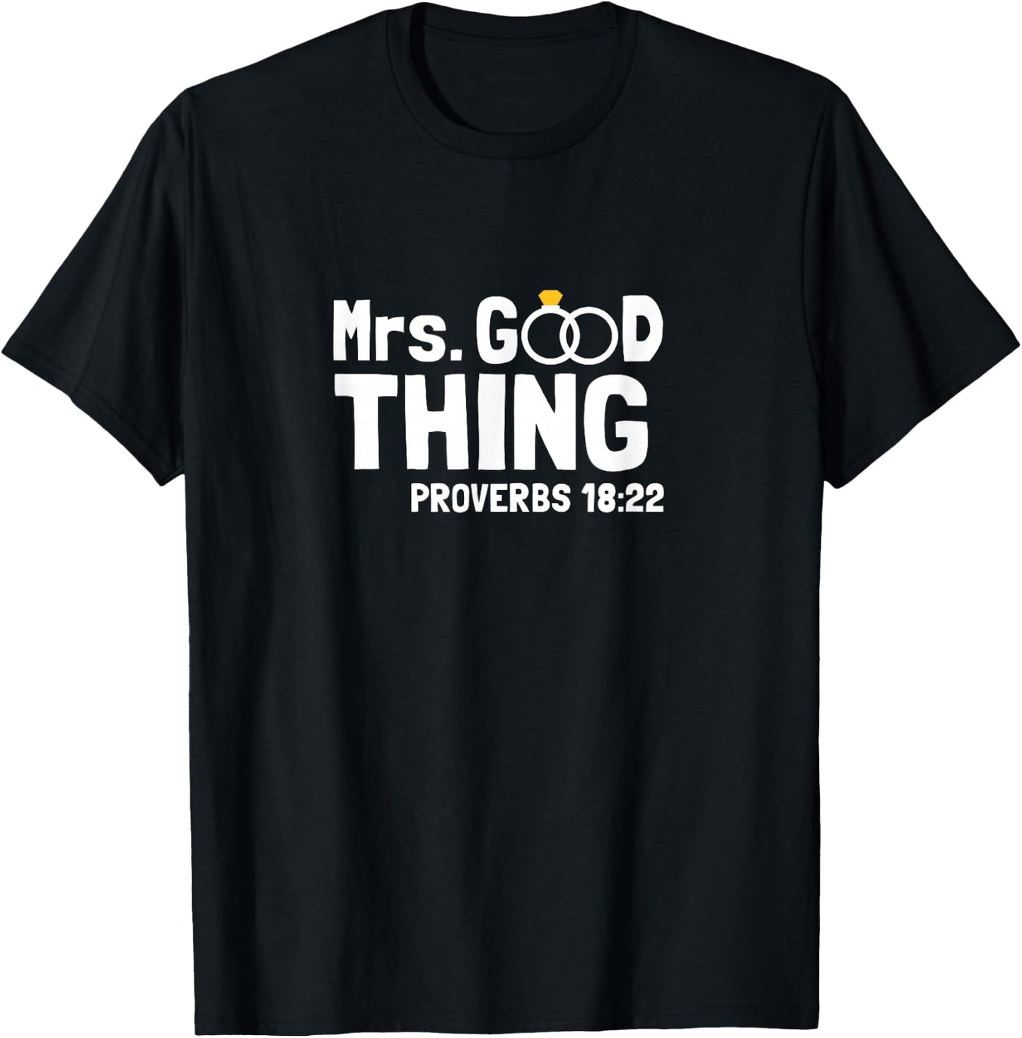 Proverbs Christian Couples Apparel Mrs. Good Thing T-Shirt - T-Shirt | Black