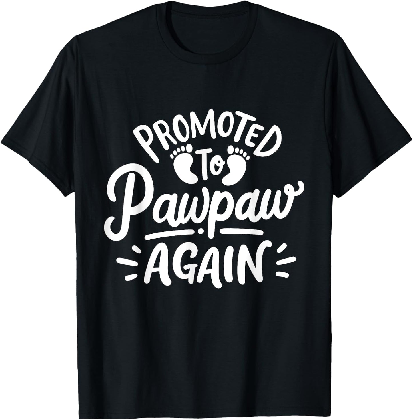 Promoted to Pawpaw again Fathers Day T-Shirt - T-Shirt | Black