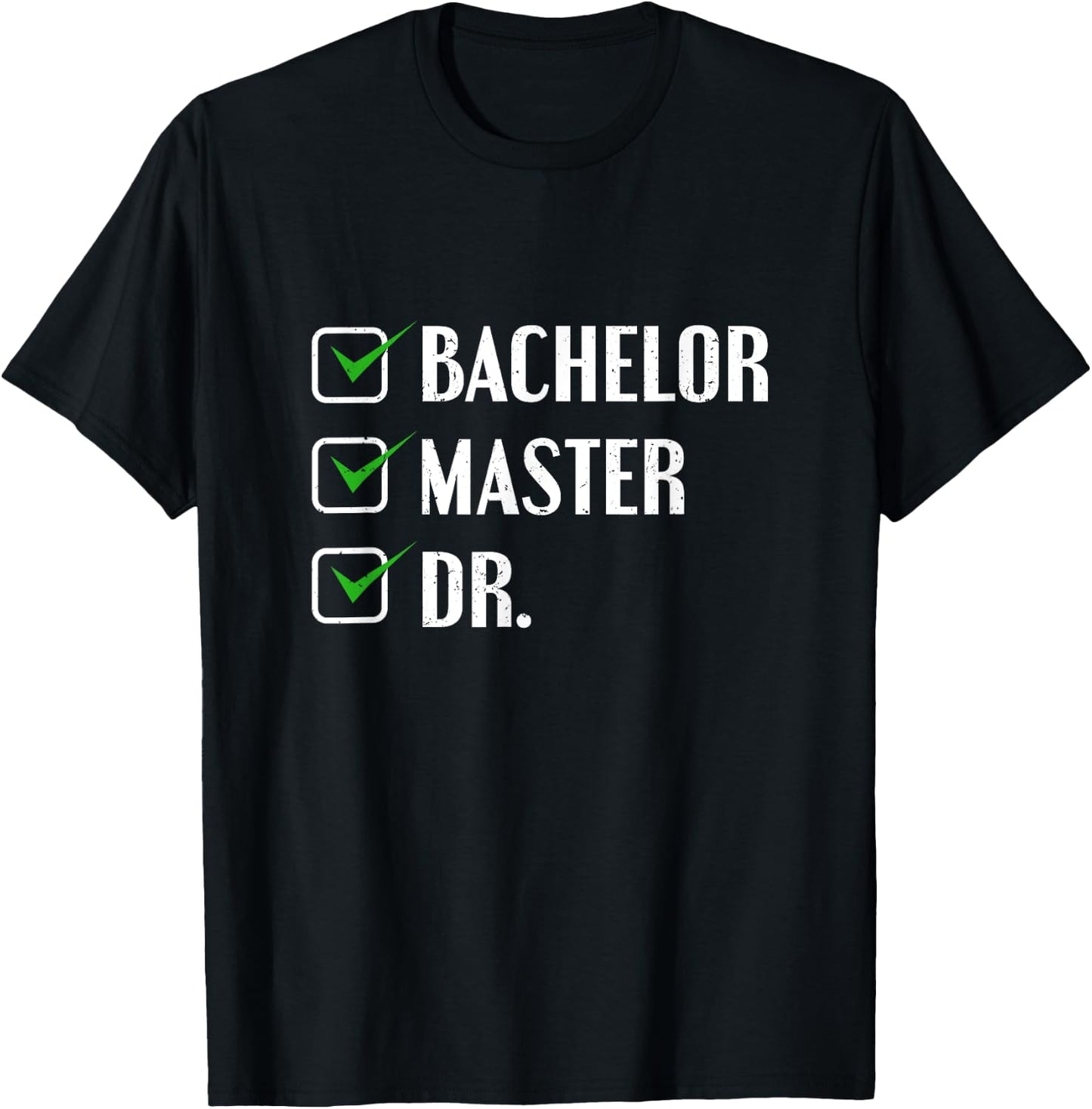 Doctorate Graduation Gift - Checklist T-Shirt - T-Shirt | Black