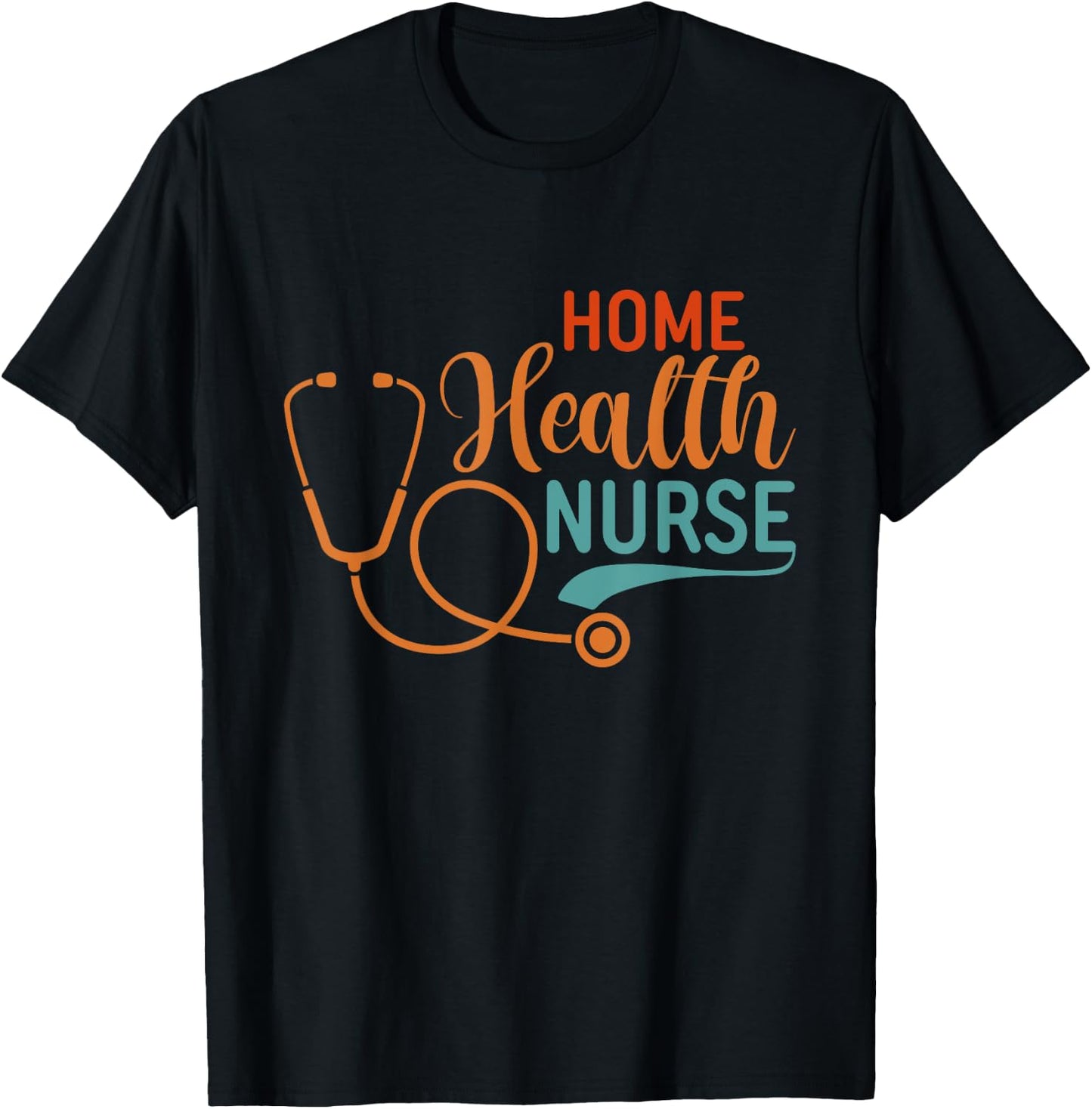 Home Health Nurse Graphic Nurses And Nursing T-Shirt - T-Shirt | Black