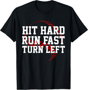 Hit Hard Run Fast Turn Left Funny Baseball Gift T-Shirt - T-Shirt | Black