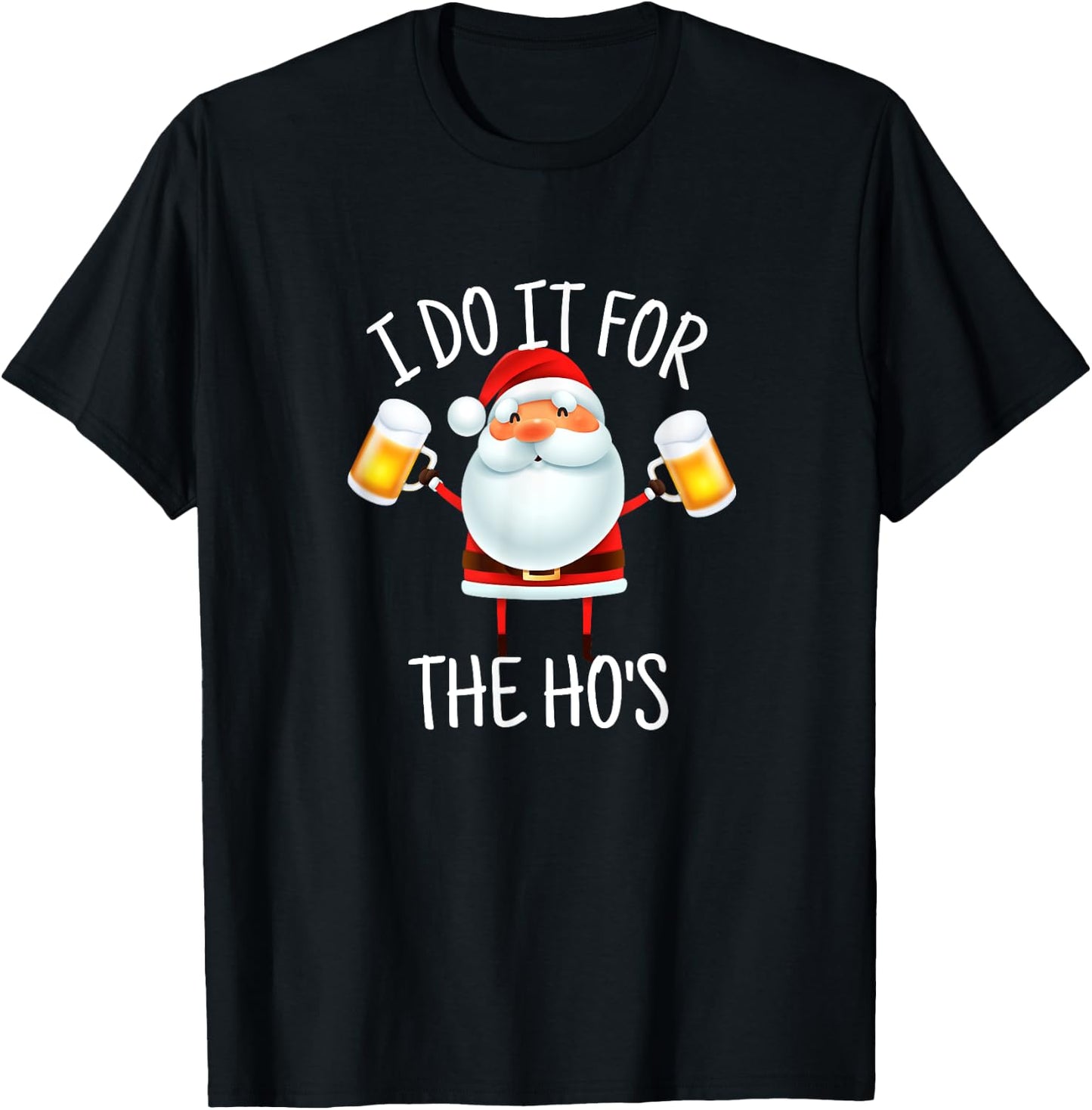 I Do It For The Hos Santa Ugly Christmas T-Shirt - T-Shirt | Black
