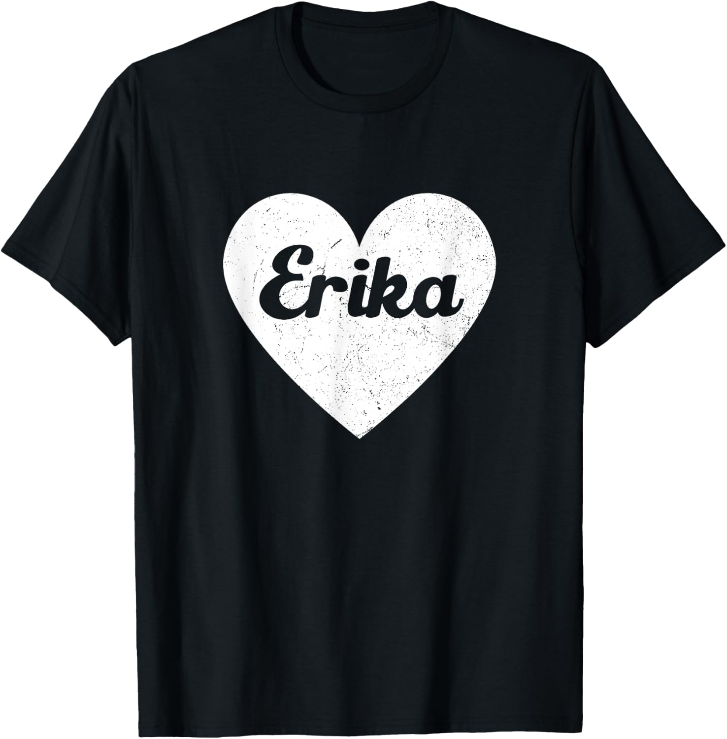 I Heart Erika - First Names And Hearts, I Love Erika T-Shirt - T-Shirt | Black