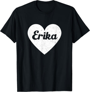 I Heart Erika - First Names And Hearts, I Love Erika T-Shirt - T-Shirt | Black