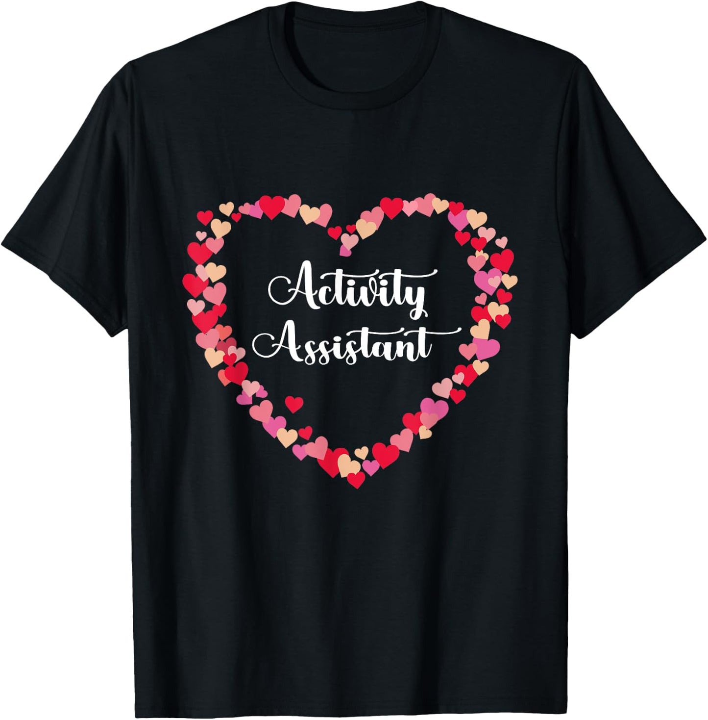 Heart Appreciation Activities Assistant Activity Assistant T-Shirt - T-Shirt | Black