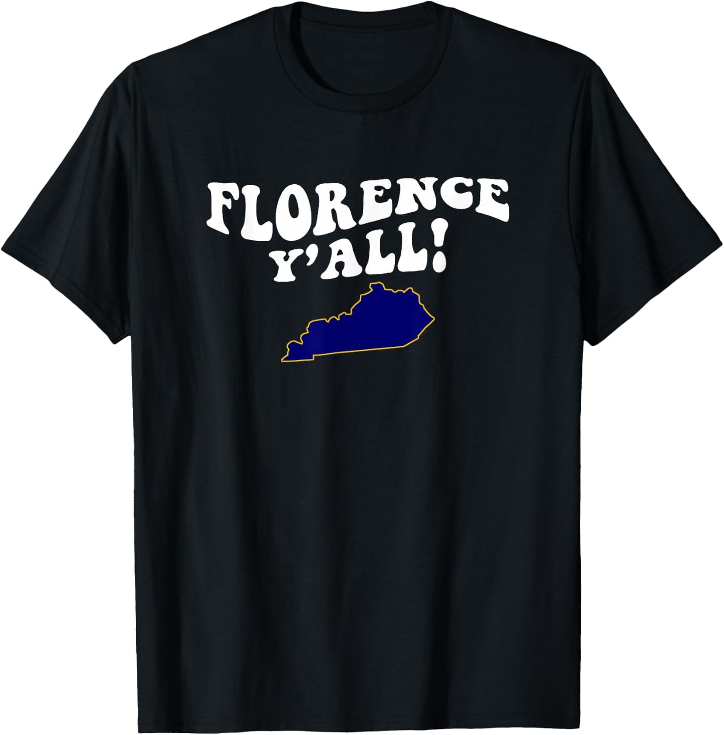 Florence Kentucky Y'all KY Southern Accent Vacation T-Shirt - T-Shirt | Black
