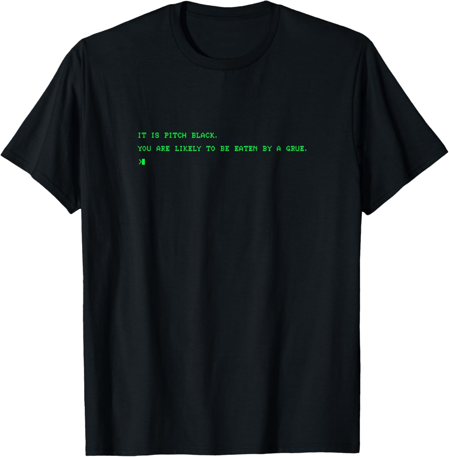 Funny 80's Grue It is Pitch Black Computer Nerd T-Shirt - T-Shirt | Black