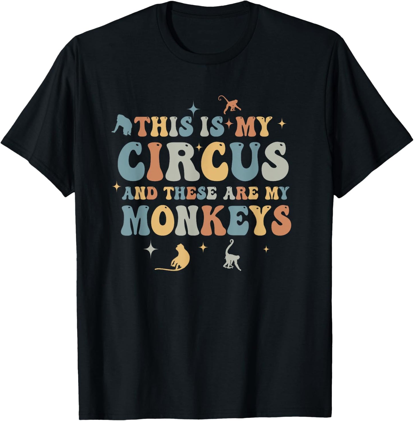 Funny Teacher This Is My Circus And These Are My Monkeys T-Shirt - T-Shirt | Black