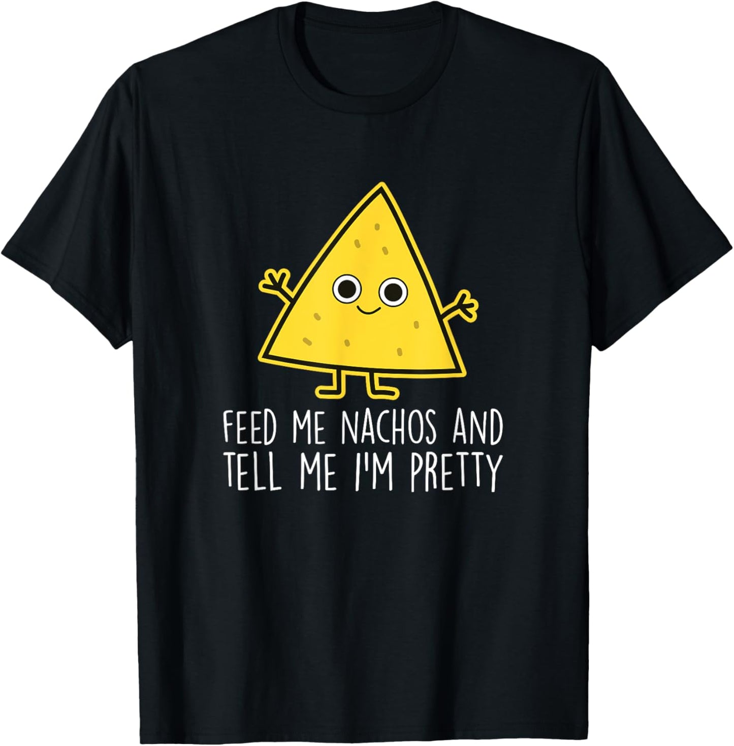 Feed Me Nachos - Nacho Mexico Fast Food Funny Nachos T-Shirt - T-Shirt | Black
