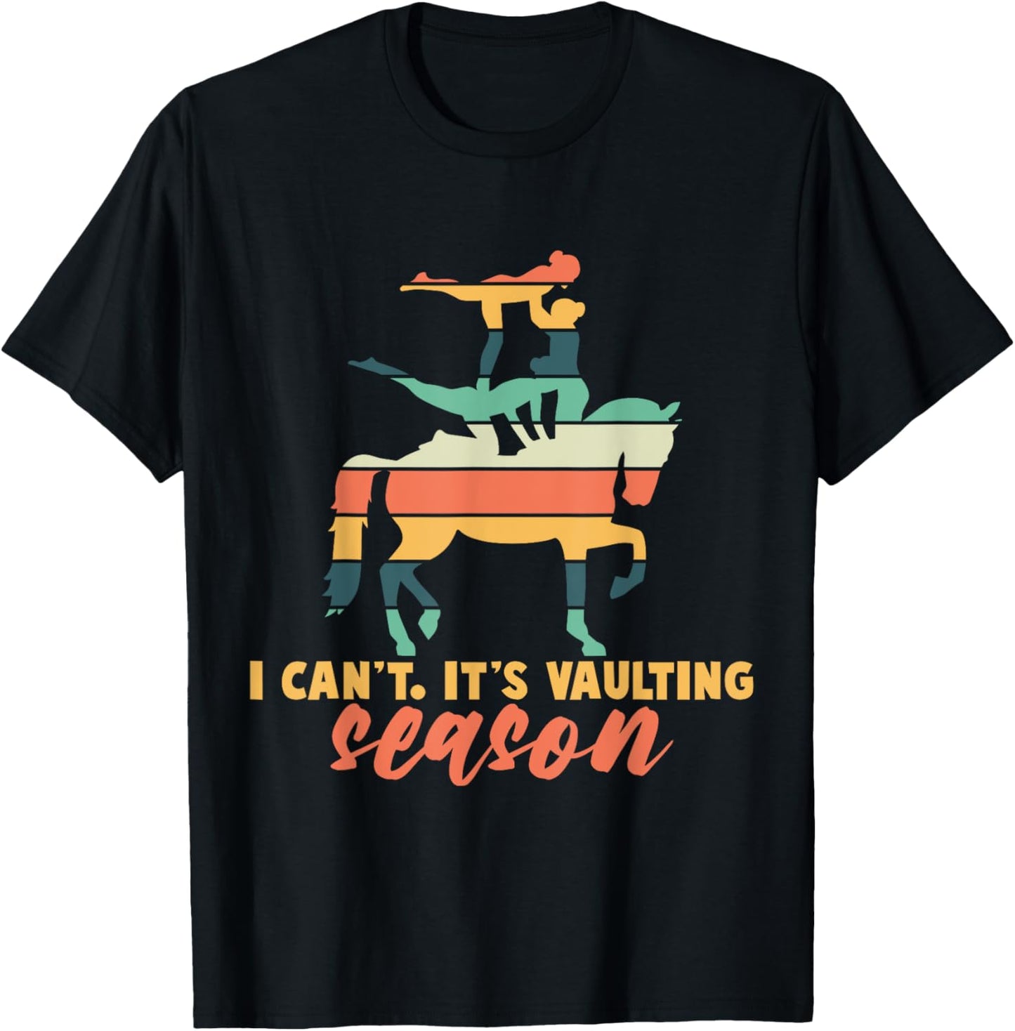 Its Vaulting Season Horse Vaulting Equestrian T-Shirt - T-Shirt | Black