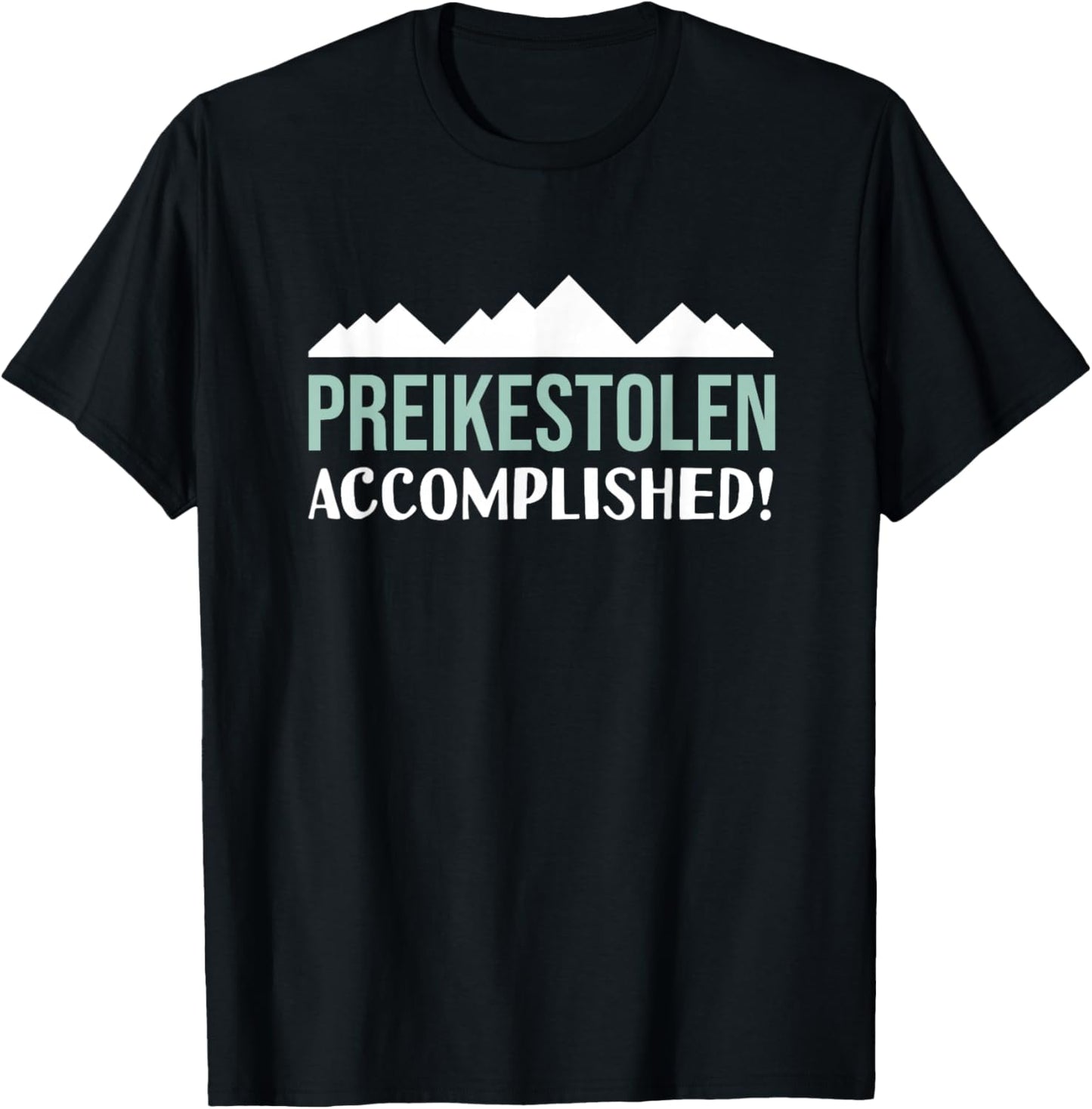 Preikestolen Accomplished Hiking Norway The Pulpit Rock T-Shirt - T-Shirt | Black