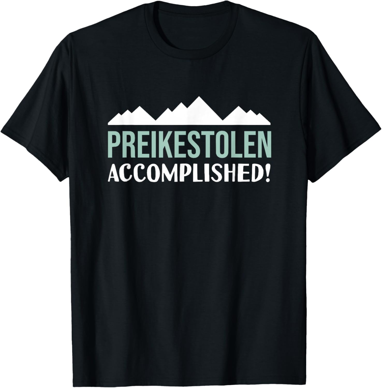 Preikestolen Accomplished Hiking Norway The Pulpit Rock T-Shirt - T-Shirt | Black