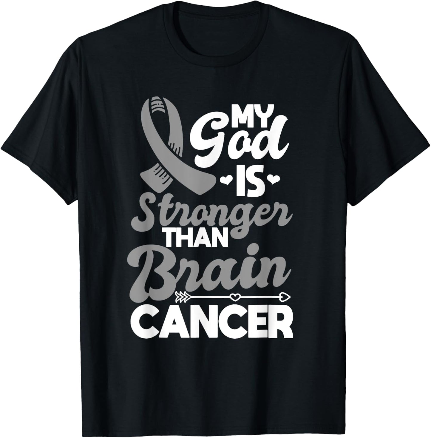 My God Is Stronger Than Brain Cancer Gray Awareness Ribbon T-Shirt - T-Shirt | Black