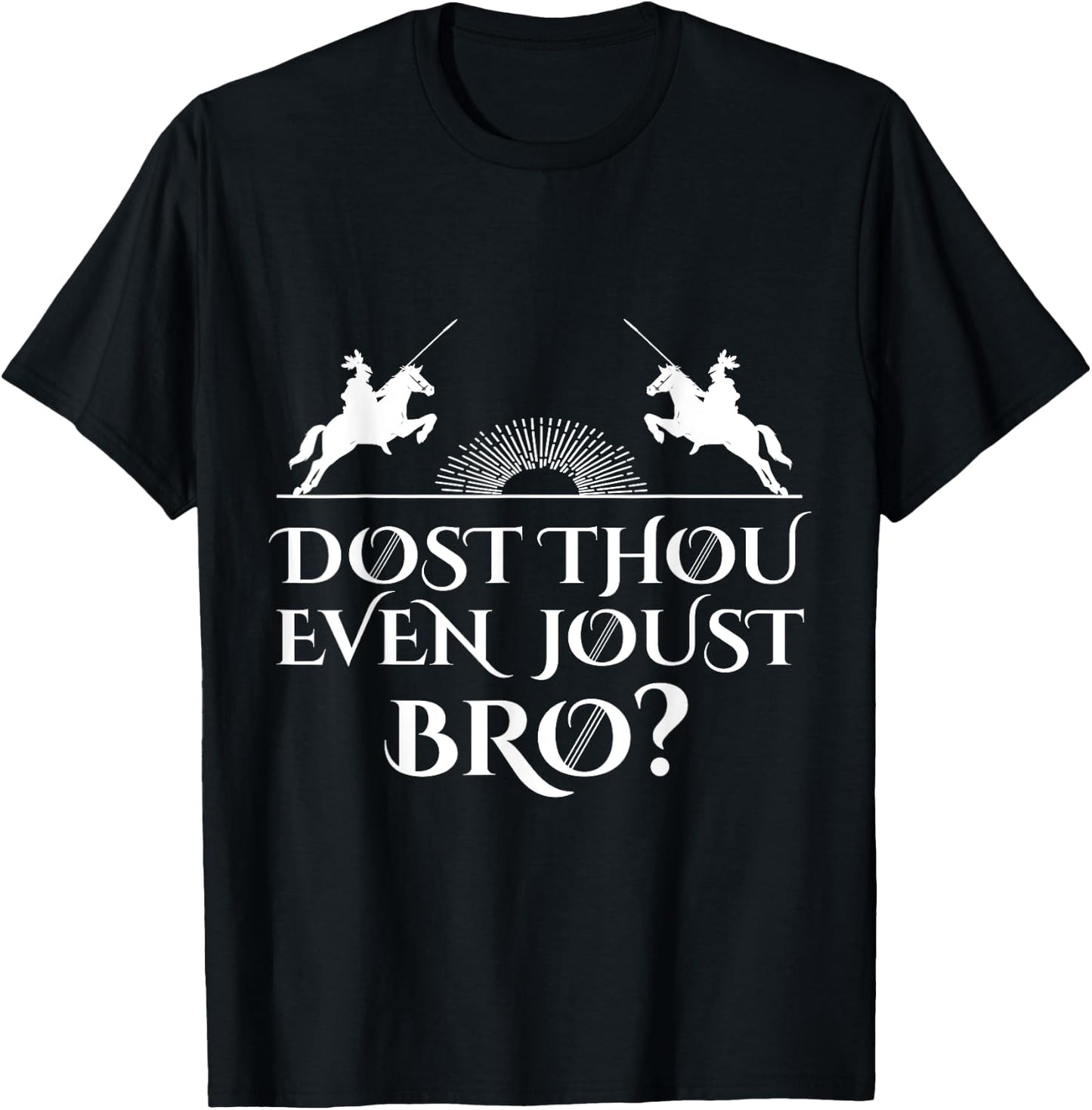 Jousting Knight Renaissance Festival Joust Bro Medieval T-Shirt - T-Shirt | Black