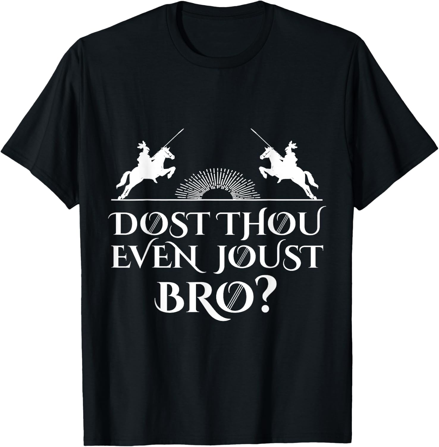 Jousting Knight Renaissance Festival Joust Bro Medieval T-Shirt - T-Shirt | Black